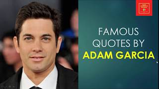 Famous Quotes by Adam Garcia || Australian Actor || Tap Dancer || Singer ||