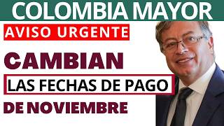 COLOMBIA MAYOR: CAMBIAN LAS FECHAS DE PAGOS DE NOVIEMBRE??