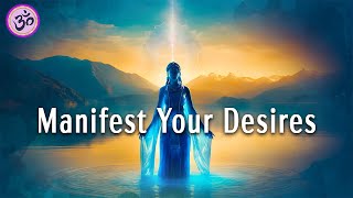 Manifest Your Deepest Desires, Connect Yourself To The Universe, Guided Meditation