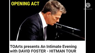 An Intimate Evening with David Foster l Opening Act l David Foster l Fred Kavli Theater l April 2022