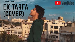 Ek Tarfa - Cover by Faizaan Salar | Darshan Raval | Romantic Song 2020