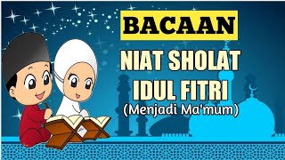 BACAAN NIAT SHOLAT IDUL FITRI | MENJADI MA'MUM