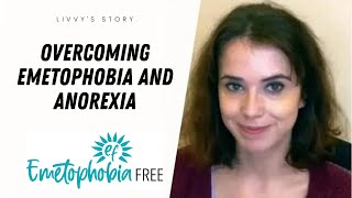 My Journey to OVERCOMING Emetophobia, Anorexia and Panic Attacks