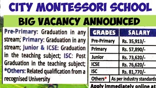 City Montessori school teachers recruitment || CMS teachers vacancy #cms #citymontessorischool #pgt