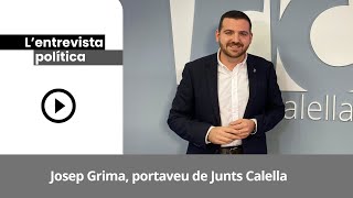 Entrevista a Josep Grima , portaveu de Junts Calella