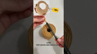 ZARA yeni sezon mini rafya çantayı ördüm, detaylı anlatım  kanalımda videolarda #zara #reklam #örgü