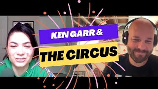 Episode 28: Ken Garr & the Circus