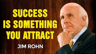 JIM ROHN MOTIVATION - Success is something you Attract