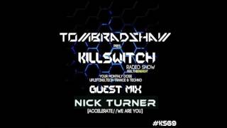 Tom Bradshaw pres.Killswitch 69, Guest Mix: Nick Turner [January 2017]