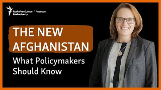 The New Afghanistan: What Policymakers Should Know