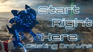 Start Right Here - Casting Crowns || AMV || Sonic The Hedgehog