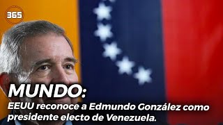 EEUU RECONOCE a EDMUNDO GONZÁLEZ como PRESIDENTE ELECTO de VENEZUELA