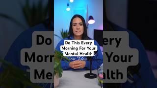 Do This Every Morning For Your Mental Health