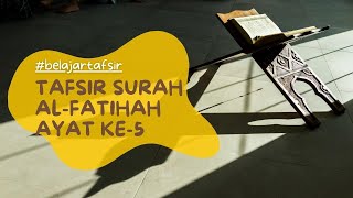 Tafsir Al-Quran Surah Al-Fatihah Ayat ke-5 #shorts