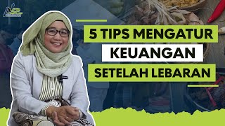 Tips Mengatur Keuangan Setelah Lebaran