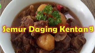 Resep Istimewa Semur Daging Kentang