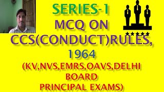 SERIES-1: MCQ ON CCS(CONDUCT)RULES,1964 From Asit Government Rule Guru