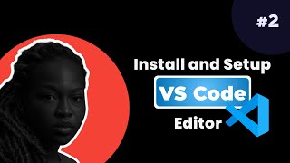 Install and Setup Visual Studio Code (Pidgin English)