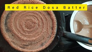 Red Rice Dosa Batter recipe | No Baking soda  | No yeast | Ferment at home