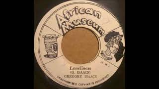 ReGGae Music 886 - Gregory Isaacs - Loneliness [African Museum]