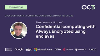 Confidential computing with Always Encrypted using enclaves by Pieter Vanhove (Microsoft) | OC3 2024