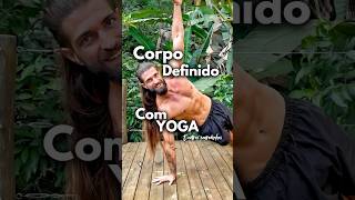 Yoga Para Definir o Corpo?