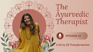 Episode 42: Transforming Depression Through Ayurveda with Sydney