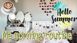 MA MORNING ROUTINE D’ÉTÉ