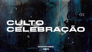 CULTO DE CELEBRAÇÃO | 18h00 - 09.06.24