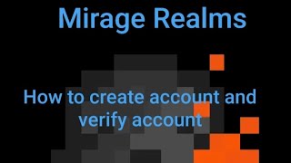 Mirage Realms MMORPG | How to create Account and Verify Account #miragerealms