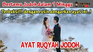 JOMBLO SULIT DAPAT JODOH DAN INGIN CEPAT NIKAH? Dengerin, AYAT PEMBUKA AURA, PENARIK JODOH