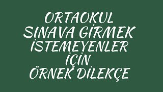 Ortaokul ve İlkokul Sınavlara Girmek İstemeyen Öğrenciler İçin Dilekçe Örneği! Son Gün 26 Mayıs!