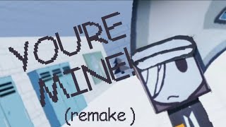 You're Mine! (Animation)