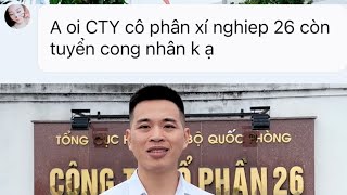 Công ty cổ phần 26 Bộ Quốc Phòng đang cần tuyển công nhân lao động - Lê Anh Nuôi