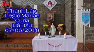 AMĬ ČƯ SIANG | Thành Lập Legio Mariae Curia Hà Bầu | 2018