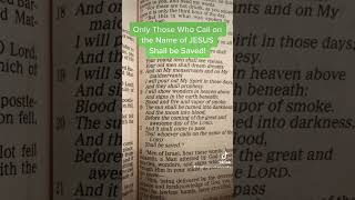 Only Those Who Call on the Name of JESUS Shall be Saved!