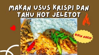 Usus Krispy.tahu hot jeletot .cabe rawit ijo pedees nya nampol pisan pokoknya 🔥