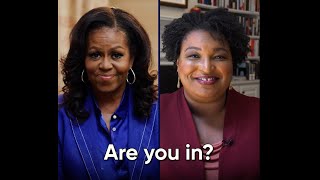 Michelle Obama and Stacey Abrams are asking you to join us. Are you in?