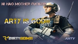 ARTY IS GOD!!! (Dirty Bomb Open BETA)