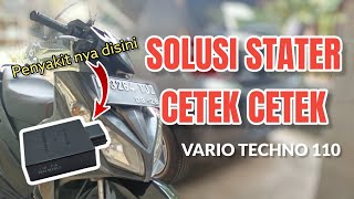 SOLUSI STATER CETEK-CETEK | VARIO 110 TECHNO