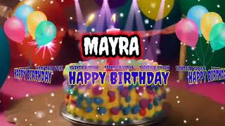 Happy Birthday MAYRA- Happy Birthday to You