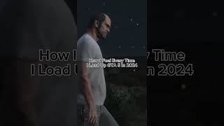 How I Feel Every Time I Load Up GTA 5 In 2024 #gta