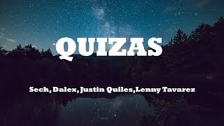 Sech, Dalex - Quizas (Letra) ft Wisin & Zion, Justin Quiles, Lenny Tavarez, Feid, Dimelo Flow