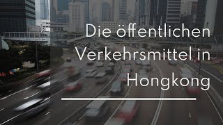 Die öffentlichen Verkehrsmittel in Hongkong