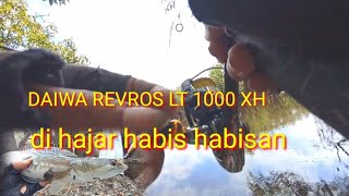 DAIWA REVROS LT 1000 XH hampir tak berdaya lagi //casting toman