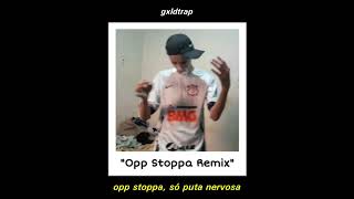 Brocasito - Opp Stoppa (Remix) | Letra/Lyrics