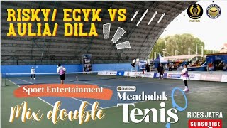 MIX DOUBLE MENDADAK TENNIS RIAU🎾RUSKY/EGYK VS AULIA/ DILA ⬆️