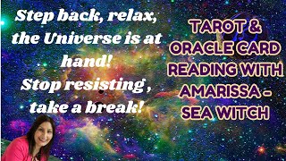 Step back, relax, the Universe is at hand! Stop resisting, take a break! 💫🙏🏼🌌✨😇🎄✈️🌎