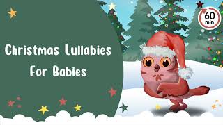 Christmas Lullabies for Babies, Toddlers & Children (1 Hour Vocal + Instrumental) 🎄