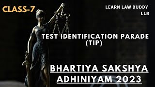 Bhartiya Sakshya Adhiniyam (BSA) : Test Identification Parade (TIP) | Class 7